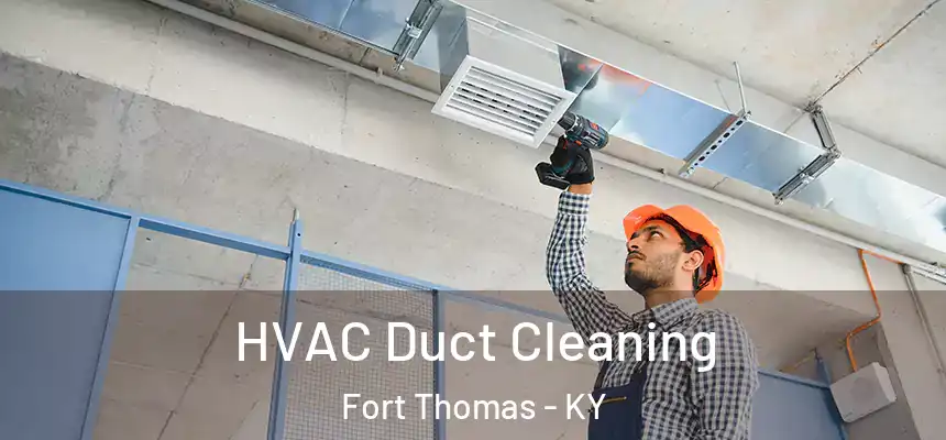  HVAC Duct Cleaning Fort Thomas - KY